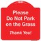 Signmission Please Do Not Park On Grass Thank You! Heavy-Gauge Aluminum Sign, 18" x 18", RW-1818-9791 A-DES-RW-1818-9791 - alternate 1